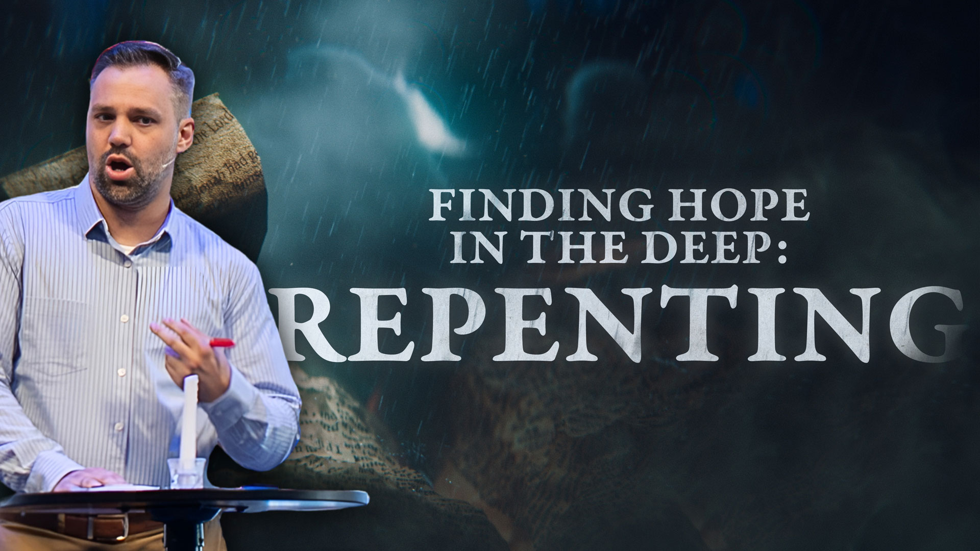Finding Hope In The Deep: Repenting - LifeBrook - LifeBrook